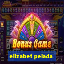 elizabet pelada